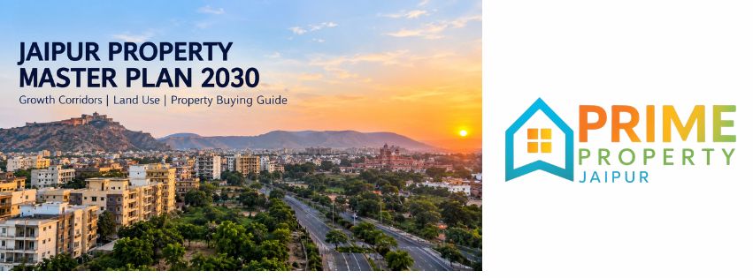 Jaipur Property Master Plan 2030 – Real Estate Growth and Property Buying Guide